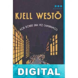 Por donde una vez caminamos Kjell Westö