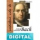 La verdadera vida de Johann Sebastian Bach Klaus Eidam