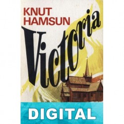 Victoria (trad. Kirsti Baggethun) Knut Hamsun