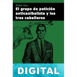 El grupo de petición anticanibalista y los tres caballeros K?b? Abe