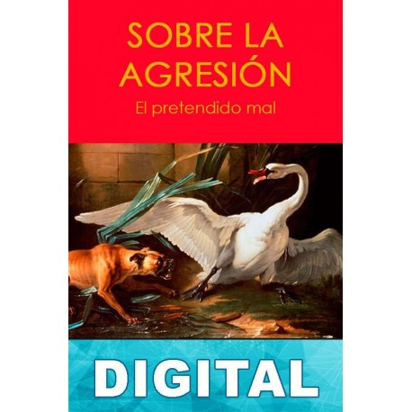 Sobre la agresión: el pretendido mal Konrad Lorenz