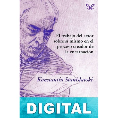 El trabajo del actor sobre sí mismo en el proceso creador de la encarnación Konstantin Stanislavski