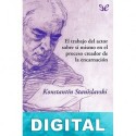 El trabajo del actor sobre sí mismo en el proceso creador de la encarnación Konstantin Stanislavski