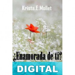 ¿Enamorada de ti? Krista. E. Mollet