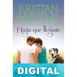 Hasta que llegaste Kristan Higgins
