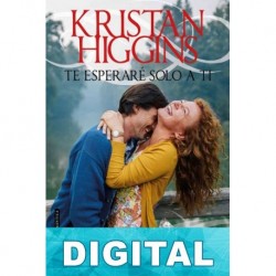 Te esperaré solo a ti Kristan Higgins