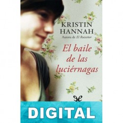 El baile de las luciérnagas Kristin Hannah