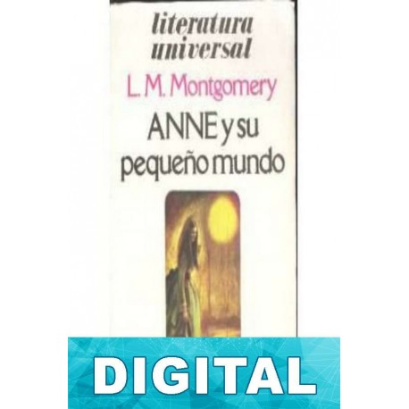 Anne y su pequeño mundo L. M. Montgomery