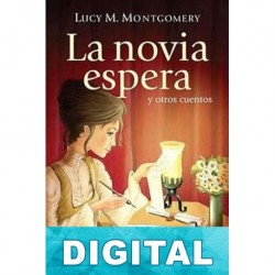 La novia espera y otros cuentos L. M. Montgomery