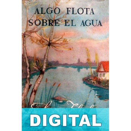 Algo flota sobre el agua Lajos Zilahy