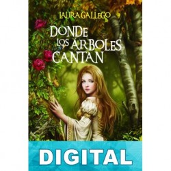 Donde los árboles cantan Laura Gallego
