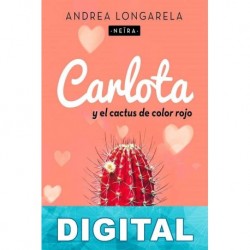 Carlota y el cactus de color rojo Andrea Longarela «Neïra»