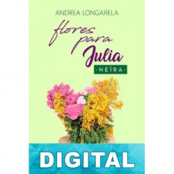 Flores para Julia Andrea Longarela «Neïra»