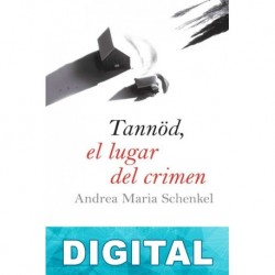 Tannöd, el lugar del crimen Andrea Maria Schenkel