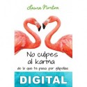 No culpes al karma de lo que te pasa por gilipollas Laura Norton