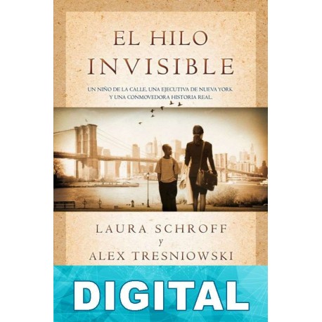 El hilo invisible Laura Schroff & Alex Tresnjowski