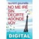 No me iré sin decirte adónde voy Laurent Gounelle
