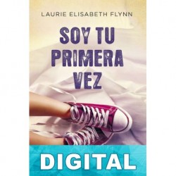 Soy tu primera vez Laurie Elizabeth Flynn
