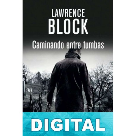 Caminando entre tumbas Lawrence Block