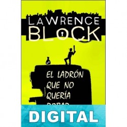 El ladrón que no quería robar Lawrence Block