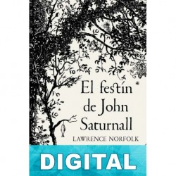 El festín de John Saturnall Lawrence Norfolk