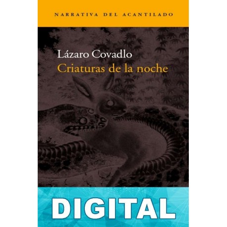 Criaturas de la noche Lázaro Covadlo
