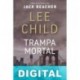 Trampa mortal Lee Child