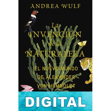 La invención de la naturaleza Andrea Wulf