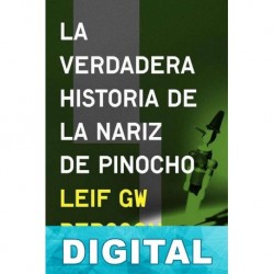 La verdadera historia de la nariz de Pinocho Leif GW Persson