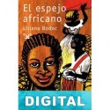 El espejo africano Liliana Bodoc