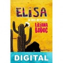 Elisa. La rosa inesperada Liliana Bodoc