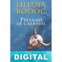 Presagio de carnaval Liliana Bodoc