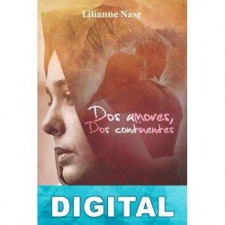 Dos amores, dos continentes Lilianne Nasr