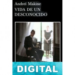 Vida de un desconocido Andreï Makine