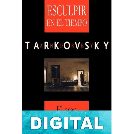 Esculpir en el tiempo Andréi Tarkovski
