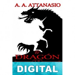 El dragón y el unicornio A. A. Attanasio