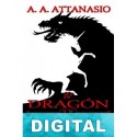 El dragón y el unicornio A. A. Attanasio