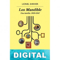 Los Mandible. Una Familia, 2029-2047 Lionel Shriver