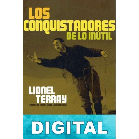 Los conquistadores de lo inútil Lionel Terray