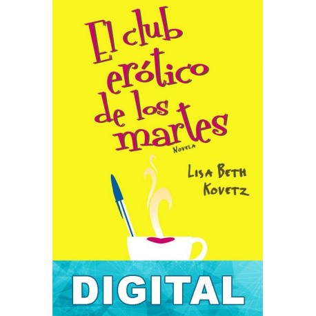 El club erótico de los martes Lisa Beth Kovetz
