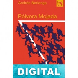 Pólvora mojada Andrés Berlanga