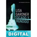 Tocado y hundido Lisa Gardner