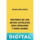 Historia de los Reyes Católicos don Fernando y doña Isabel Andrés Bernáldez