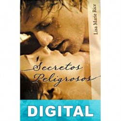 Secretos peligrosos Lisa Marie Rice