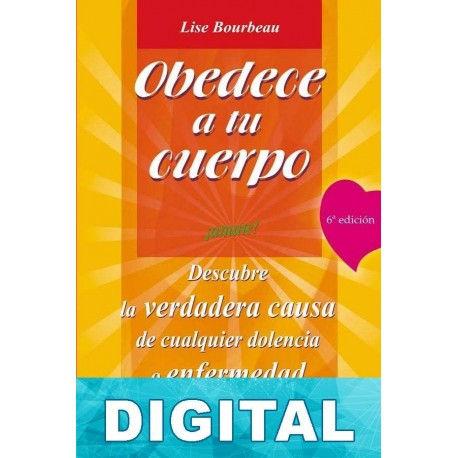 Obedece a tu cuerpo Lise Bourbeau