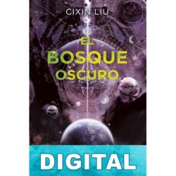 El bosque oscuro Liu Cixin