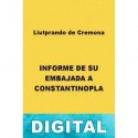 Informe de su embajada a Constantinopla Liutprando de Cremona