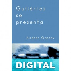 Gutiérrez se presenta Andrés Gastey