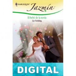 El bebé de la novia Liz Fielding