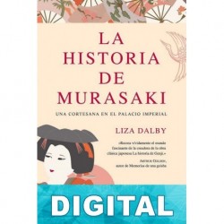La historia de Murasaki Liza Dalby